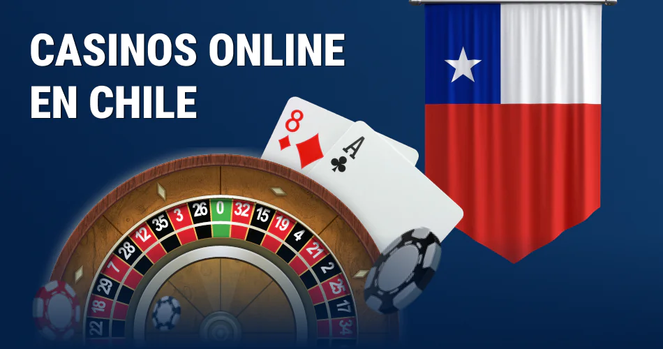 Casinos en línea en Chile